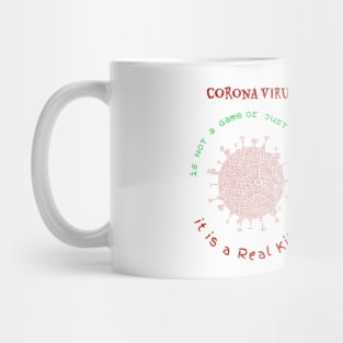 Corona is not a game or just disease it is a Real Killer Mug